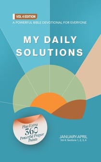 My Daily Solutions 2023 January-April - My Daily Solutions Devotional