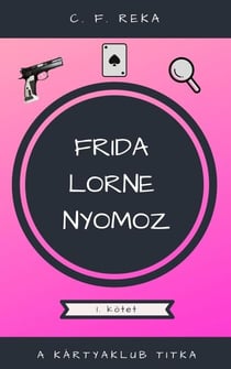 A kártyaklub titka - Frida Lorne nyomoz, #1