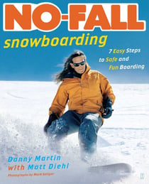 No-Fall Snowboarding - 7 Easy Steps to Safe and Fun Boarding