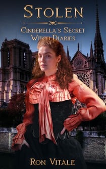 Stolen - Cinderella's Secret Witch Diaries, #2