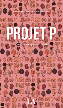 Projet P - Quinze femmes parlent de pénis