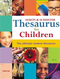 Simon & Schuster Thesaurus for Children - The Ultimate Student Thesaurus