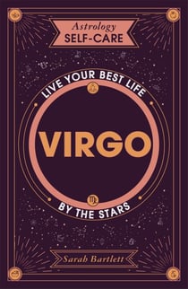 Astrology Self-Care: Virgo - Live your best life by the stars