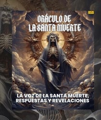 Oráculo de la Santa Muerte: La Voz de la Santa Muerte, Respuestas y Revelaciones - La Santa Muerte: Amarres imposibles de amor, #3