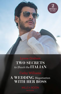 Two Secrets To Shock The Italian / A Wedding Negotiation With Her Boss - Two Secrets to Shock the Italian / A Wedding Negotiation with Her Boss (Secrets of Billionaires' Secretaries)