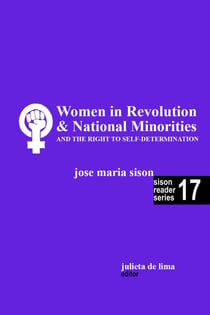 Women in Revolution & National Minorities and the Right to Self-Determination - Sison Reader Series, #17