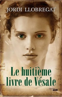 Le huitième livre de Vésale -Extrait-