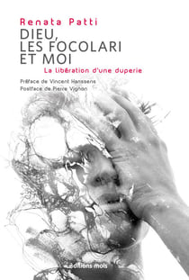 Dieu, les Focolari et moi - La libération d’une duperie