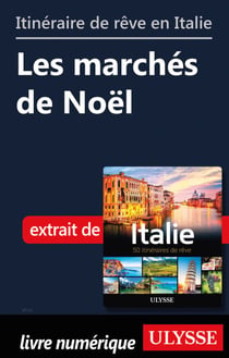 Itinéraire de rêve en Italie - Les marchés de Noël