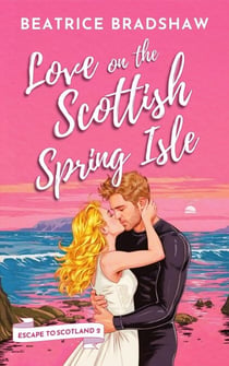 Love on the Scottish Spring Isle - Escape to Scotland, #2