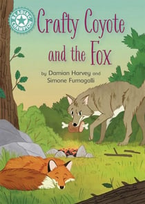 Crafty Coyote and the Fox - Independent Reading Turquoise 7