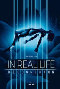 In Real Life, Tome 01 - Déconnexion