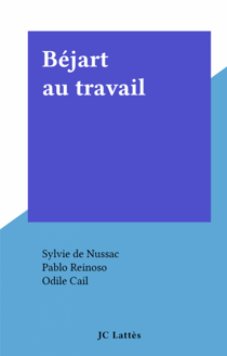 Béjart au travail
