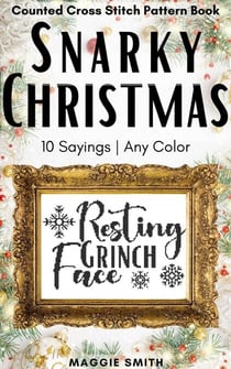 Snarky Christmas Sayings Counted Cross Stitch Pattern Book