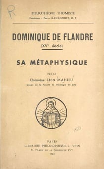 Dominique de Flandre - XVe siècle. Sa métaphysique