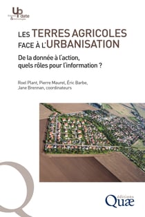 Les terres agricoles face à l’urbanisation - De la donnée à l’action, quels rôles pour l’information ?