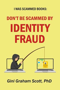 Don't Be Scammed by Identity Fraud - I Was Scammed Books