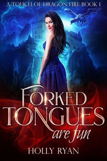 Forked Tongues Are Fun - A Touch of Dragon Fire, #1