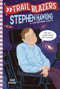 Trailblazers: Stephen Hawking - A Life Beyond Limits