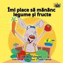 Îmi place sa man?nc legume ?i fructe (I Love to Eat Fruits and Vegetables Romanian Edition) - Romanian Bedtime Collection