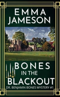 Bones in the Blackout - Dr. Benjamin Bones Mysteries, #1