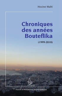 Chroniques des années Bouteflika - (1999-2010)