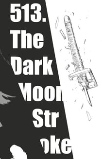 Bleach - T58 - Chapitre 513 - THE DARK MOON STROKE