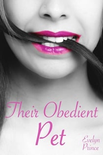 Their Obedient Pet - A Pet of Their Own, #3