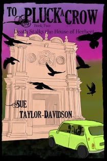 Death Stalks the House of Herbert - To Pluck a Crow, #2