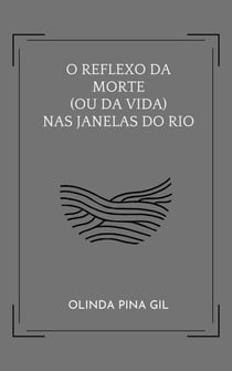 O Reflexo da Morte (ou da Vida) nas Janelas do Rio