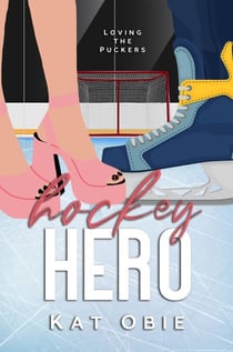 Hockey Hero - Loving the Puckers, #3