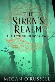 The Siren's Realm - The Tethering, #2