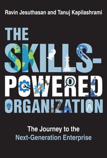The Skills-Powered Organization - The Journey to the Next-Generation Enterprise