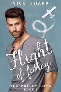 Flight of Fancy - Valley Boys, #2