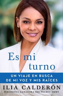 Es mi turno (My Time to Speak Spanish edition) - Un viaje en busca de mi voz y mis raíces