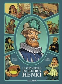 La chandelle du bon roy Henri  - Tome 1