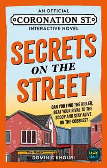Secrets on the Street - An Official Coronation Street Interactive Novel