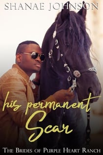 His Permanent Scar - The Brides of Purple Heart Ranch, #4