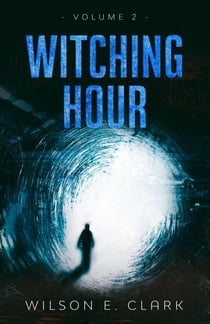Witching Hour: Volume 2 - Witching Hour