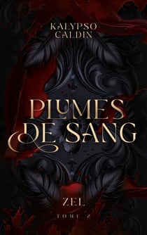 Plumes de sang - Zel - tome 2