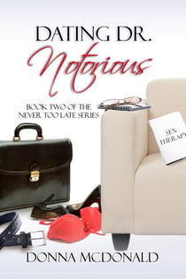 Dating Dr. Notorious - Never Too Late, #2