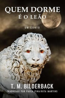 Quem Dorme É O Leão - Um Conto - Colonel Abernathy's Tales, #1