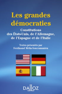 grandes démocraties (Les). Constitutions des E.U., de l'All., de l'Esp. et de l'Italie. 3e éd. - Constitutions des États-Unis, de l'Allemagne, de l'Espagne et de l'Italie
