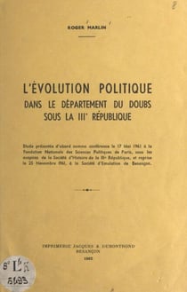 L'évolution politique dans le département du Doubs sous la IIIe République