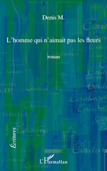 L'homme qui n'aimait pas les fleurs