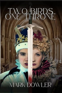 Two Birds, One Throne - The Tudor Trilogy, #1