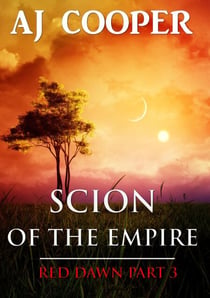 Scion of the Empire - Red Dawn, #3