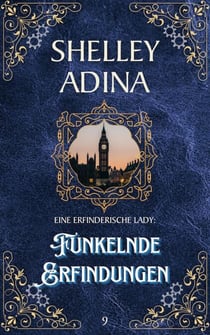 Funkelnde Erfindungen - EINE ERFINDERISCHE LADY, #9