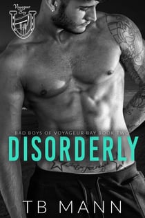 Disorderly - Bad Boys of Voyageur Bay, #2