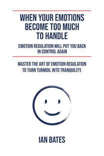 When Your Emotions Become Too Much To Handle